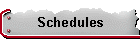 Schedules