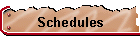 Schedules